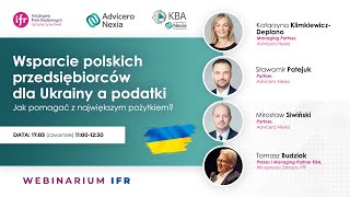 Wsparcie polskich przedsiębiorców dla Ukrainy a podatki – jak pomagać z pożytkiem? | Webinar IFR