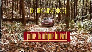 The VagaBongs - Jaipur to Udaipur by Road; Part iiI - Deogarh to Udaipur