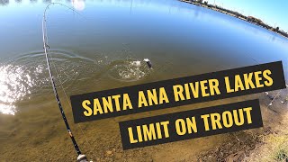 EARLY TROUT LIMIT - SANTA ANA RIVER LAKES