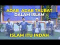 Adab Adab Taubat Dalam Islam | ISLAM ITU INDAH (13/12/22) P2