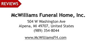 McWilliams Funeral Home Reviews Alpena, MI Funeral Homes Reviews