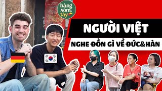 Tây lên phố hỏi người lạ: Nước tôi có phải như thế không 🇰🇷🇩🇪 | HÀNG XÓM TÂY