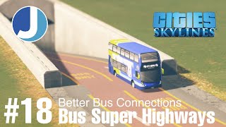 Cities Skylines | The City Of Freyvik | Episode 18 | Bus Super Highways