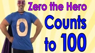 Zero The Hero | Count to 100 | 100 Days of School | Jack Hartmann