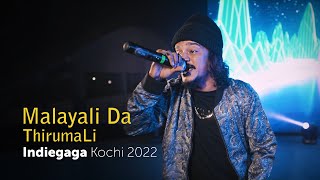 Malayali Da | ThirumaLi | Indiegaga Kochi 2022 | SonyLIV | @wonderwallmedia