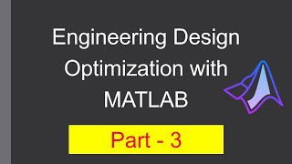 Design Optimization with MATLAB | Part - 3 | Solving a composite (all-in-one) problem | (বাংলায়)