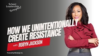 EPISODE 129: How we Unintentionally Create Resistance