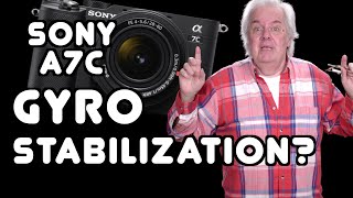 Sony A7c - Does A7c Have Sony's Gyro Stabilization?