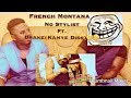 French Montana NO STYLIST (Audio) ft Drake | Kanye Diss