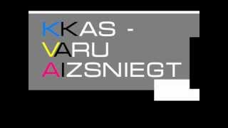 Kkas - Varu Aizsniegt