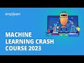 🔥 Machine Learning Crash Course For Beginners | Machine Learning Course With Projects | Simplilearn