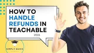 How to Handle Refunds in Teachable (Step-by-Step Process) 2026
