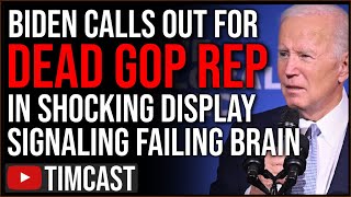 Biden Calls Out For DEAD GOP Rep. HE Paid Tribute Too, Democrats DROP In Polls As Bidens Brain FAILS