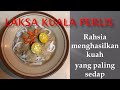 RAHSIA LAKSA KUALA PERLIS TERAMAT SEDAP