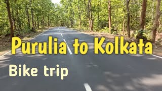 Purulia to Kolkata road trip... Purulia to Kolkata road trip by 110cc bike