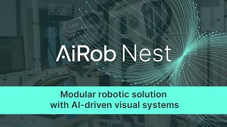 AiRob NEST - Modular robotic solution with AI-driven visual systems