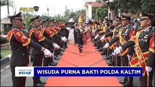 WISUDA PURNA BAKTI POLDA KALTIM