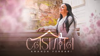 Amanda Ferrari - Casinha (Clipe Oficial)