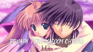 Bewafa Tera Masoom Chehra (Lyrics) Feat. Karan Mehra Ihana Dhillon Jubin Nautiyal