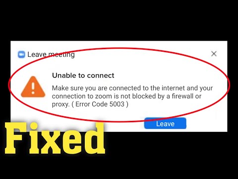 ZOOM – Error Code 5003 – Unable To Connect Make Sure You Are Connected To The Internet -Android &Ios