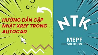 Hướng Dẫn Cập Nhật Xref Trong Autocad