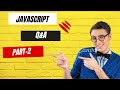 JavaScript Interview Questions and Answers (Part 2): Must-Know Concepts Explained with Examples