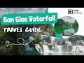 Ban Gioc Waterfall - A Travel Guide with Everything You Need to Know