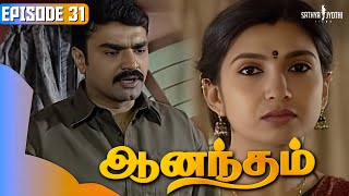 Anandham | ஆனந்தம் - Episode 031 | Sukanya | Sathya Jyothi