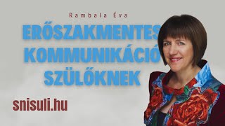 SNI Suli - Rambala Éva: Erőszakmentes kommunikáció