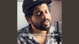 Thekku Thekku Thekkeppaadam (Cover Version)