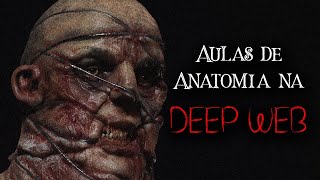 Podcast de Terror - Aulas de Anatomia na Deep Web - Lendas Urbanas