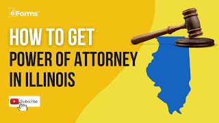 Power of Attorney in Illinois - Signing Requirements - EXPLAINED