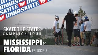 Mississippi to Florida | Skate the States | MuirSkate Longboard Shop