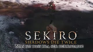 Sekiro Shadows Die Twice, continuação da série e mais uma batalha difícil!