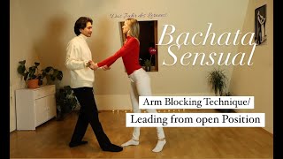 Bachata Sensual: Arm blocking Technique/ Leading from Open Position