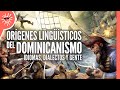 Dominicanismo: Los idiomas y dialectos que influyeron en el Español Dominicano