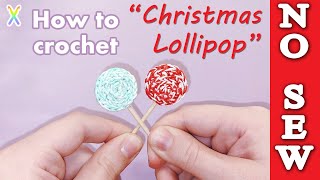 Only 4 Rounds for No-Sew Crochet Christmas Lollipop | Crochet Tutorial (mega easy)