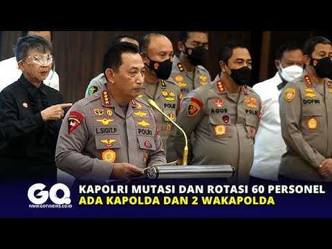 Kapolri Mutasi Dan Rotasi 60 Personel, Ada Kapolda Dan 2 Wakapolda ...