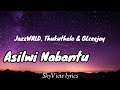 Asilwi nabantu lyrics - JazzWRLD, Thukuthela & GLceejay
