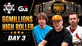 $10,000 GGMillion$ High Roller - Day 3 | World Series of Poker