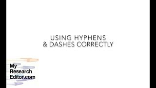 How to use hyphens & dashes in text - MyResearchEditor.com