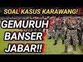 PECCAH!! SIAGA 1 BANSER JABAR!! SIKAPI KASUS DI KARAWANG!! SIAP HADAPI SIAPAPUN!!