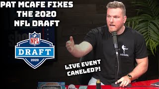 Pat McAfee Fixes The 2020 NFL Draft
