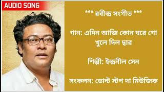 Edin Aji kon ghore go khule dile dwar ll Indranil Sen ll Rabindra Sangit ll