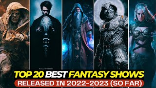 Top 20 Must-Watch Fantasy Web Series of 2022-2023 | On Netflix, Amazon Prime, HBOMAX, Disney+