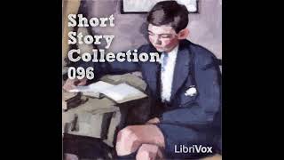 Short Story Collection 096 by Various read by Various | Full Audio Book