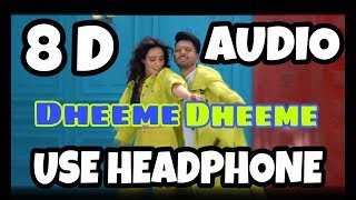 Dheeme Dheeme - Tony Kakkar | 🎧 Use HEADPHONE 8D Music|