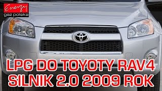 Montaż LPG Toyota Rav4 z 2.0 2009r w Energy Gaz Polska na gaz Vialle ciekły wtrysk