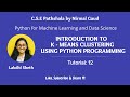 K - Means Clustering: Tutorial 12