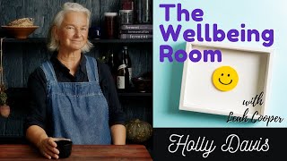 Digestible Deliciousness with Holly Davis - Chef, Author and Educator | The Wellbeing Room Podcast